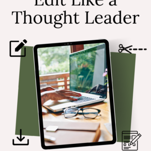 Edit Like a Thought Leader - Kat Quintana